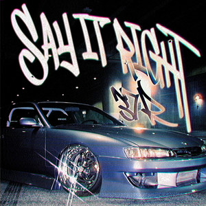 Say It Right (Explicit)