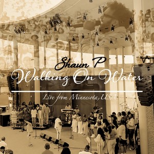 Shaun P - Walking on Water (Live)