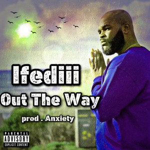 Out the Way (Explicit)