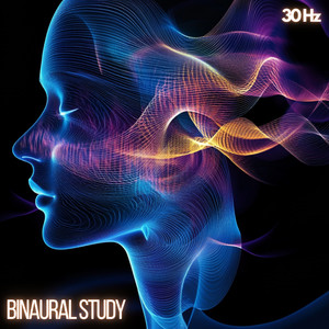 30 Hz Binaural Study - Meditational Brain Waves for Deep Focus and Concentration