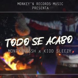 Todo se acabo(feat. KiddSleezy) (Explicit)