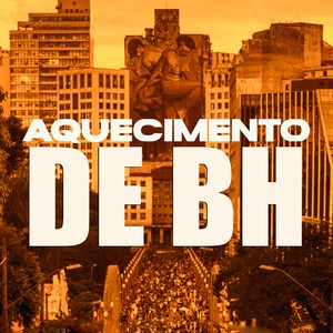 AQUECIMENTO DE BH (Explicit)