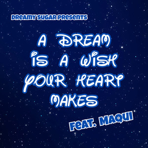 A Dream Is A Wish Your Heart Makes