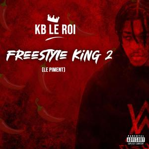 Freestyle KING 2 (LE PIMENT) [Explicit]