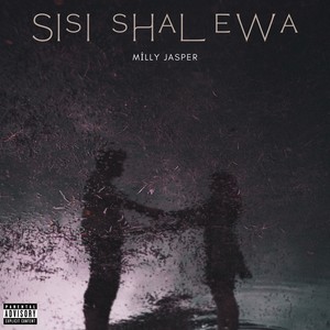 Sisi Shalewa (Explicit)