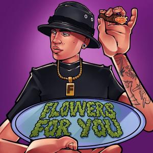 Flowers for you (Explicit)