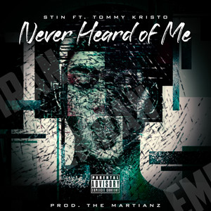 Never Heard of Me (Explicit)