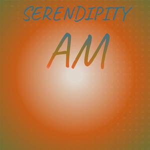 Serendipity Am