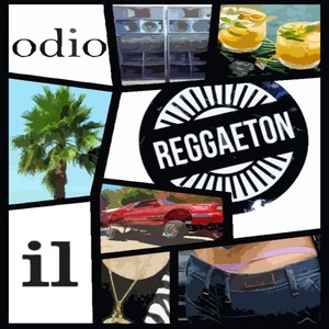 Odio il reggaeton (Explicit)