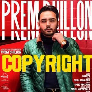 Copyright (feat. Prem Dhillon)