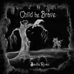 Child Be Brave