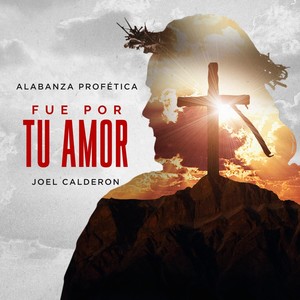 Fue por Tu Amor