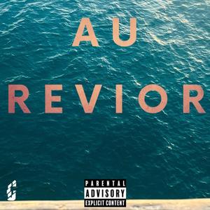 AU REVIOR (Explicit)