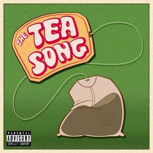 The Tea Song (Explicit)