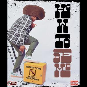 HOW TO BE ME? (Explicit)