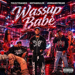 Wassup Babe (Explicit)