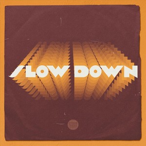 Slow Down