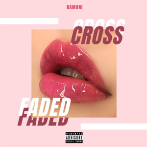 Cross Faded (Explicit)