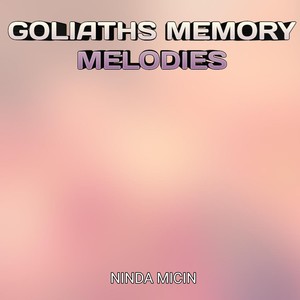 Goliaths Memory Melodies (Instrumental Version)