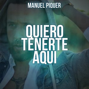 Quiero Tenerte Aqui