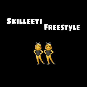 Skilleeti Freestyle (Explicit)