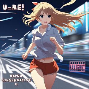 Ultra Conservative ll (Explicit)