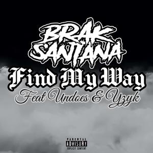 Find My Way (feat. Undoes & YZYK)