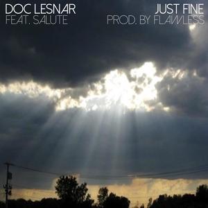 Just Fine(feat. Salute The Gawd) (Explicit)