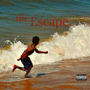 The Escape (Explicit)