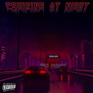 Cruising At Night (Explicit)