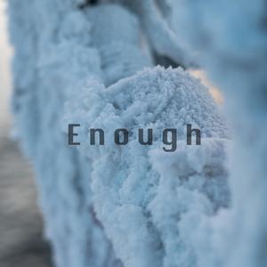 Enough (Explicit)