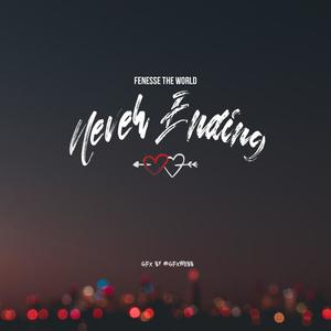 Never Ending (Explicit)