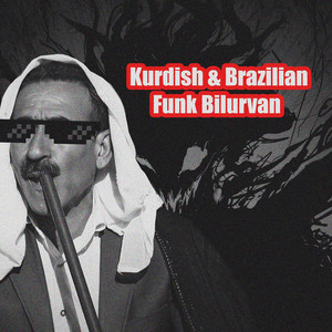 Kurdish Brazilian Funk Bilurvan
