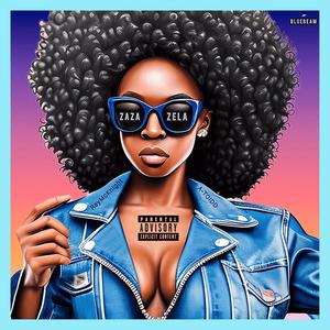 Zazazela (feat. A-Toidd) (Explicit)