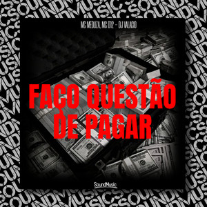Faço Questão de Pagar (Explicit)
