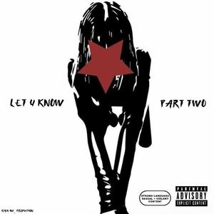 Let U Know! 2 (Explicit)