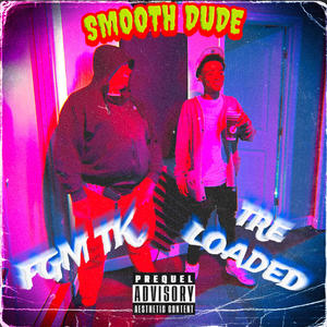 Smooth Dude (feat. Tre loaded) [Explicit]