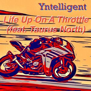 Life Up On A Throttle (feat. Taurus North) (Explicit)