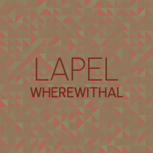 Lapel Wherewithal