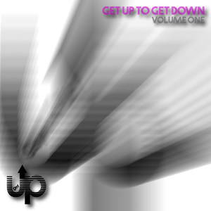 Get Up To Get Down - Volume One