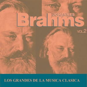 Los Grandes de la Musica Clasica - Johannes Brahms Vol. 2