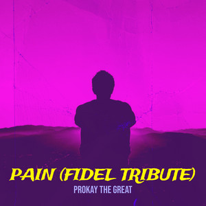 Pain (Fidel Tribute)