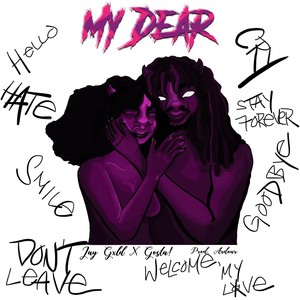 My Dear(feat. Gosta!) (Explicit)