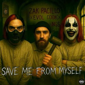 Save Me From Myself (feat. NGS & Evol Cook) (Explicit)