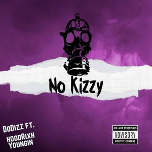 No Kizzy (feat. HoodRixh Youngin) [Explicit]