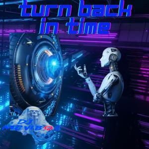 Turn Back In Time