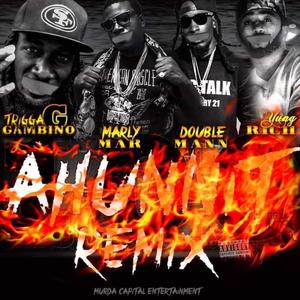 AHUNNIT REMIX (feat. Marly Mar, Double Mann & Yung Rich) [Explicit]