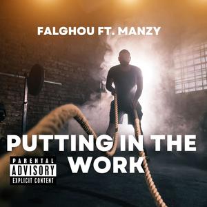 PUTTING IN THE WORK (feat. Manzy) (Explicit)