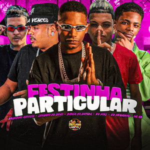 Festinha Particular (Explicit)