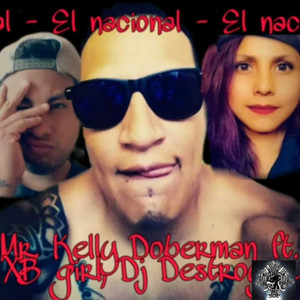 El Nacional (feat. Bgirl Itzel & DJ Destroyer) (Explicit)